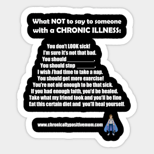 What NOT To Say To Someone With A Chronic Illness Sticker